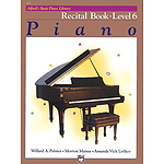 Alfred's Basic Piano Course - Recital Book Level 6