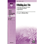 A Holiday Jazz Trio