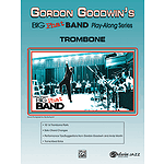 Gordon Goodwin: Big Phat Band - Trombone