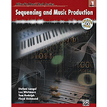 Alfred's Music Tech Series, Book 1: Sequencing and Music Production