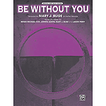 Mary J. Blige: Be Without You