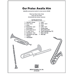 Our Praise Awaits Him