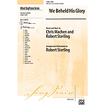 We Beheld His Glory