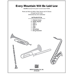 Every Mountain Will Be Laid Low