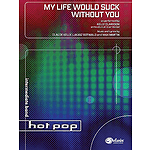 My Life Would Suck Without You