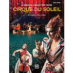 Cirque du Soleil: A Musical Collection