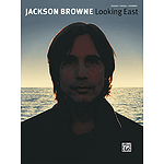 Jackson Browne: Looking East