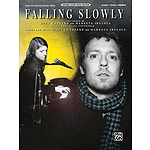 Falling Slowly (from the motion picture Once)