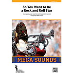 So You Want to Be a Rock and Roll Star