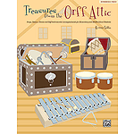 Treasures from the Orff Attic