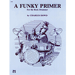 Funky Primer for The Rock Drummer, A