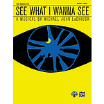 See What I Wanna See: Vocal Selections
