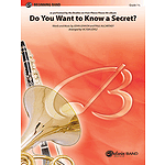 Do You Want to Know a Secret?
