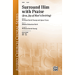 Surround Him with Praise