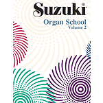 Suzuki Organ School Organ Book, Volume 2