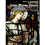 Sunday Morning Organist, Volume 7: Voluntaries (without Pedal)