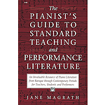 Pianists Guide To the Standard Teaching and Performance Literature