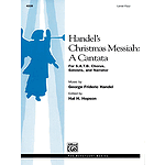 Handel's Christmas Messiah: A Cantata - SATB Choral Score