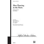 Slow Dancing in The Snow - SATB