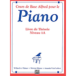 Alfred's Basic Piano Course Theory Book - Level 1A (French Edition)