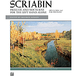 Alexander Scriabin - Prelude and Nocturne for The Left Hand, Op. 9