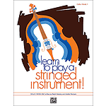 Learn To Play A Stringed Instrument, Book 1: Cello