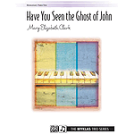 Have You Seen the Ghost of John? (1P, 6H)