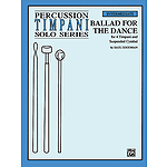 Ballad for The Dance Percussion Timpani Solo Series for 4 Timpani and Suspended Cumbal