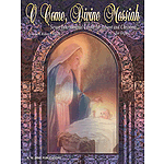 O Come Divine Messiah