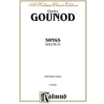 Gounod Songs, Volume 4 - High Voice