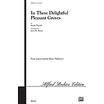 In These Delightful Pleasant Groves