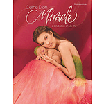 Celine Dion - Miracle A Celebration of New Life
