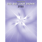 Jim Croce - Bad, Bad Leroy Brown