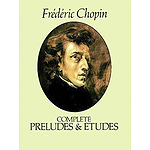 Chopin - Complete Preludes and Etudes