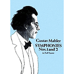 Mahler - Symphonies Nos. 1 and 2 in Full Score