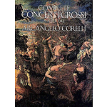 Complete Concerti Grossi in Full Score