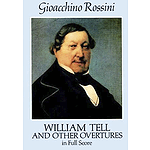 William Tell and Other Overtures in Full Score