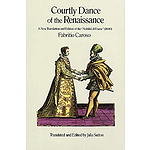 Courtly Dance of The Renaissance: A New Translation and Edition of The Nobiltö Di Dame (1600)