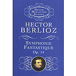 Symphonie Fantastique, Op. 14 (Episode in The Life of An Artist) in Full Score