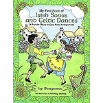 My First Book of Irish Songs and Celtic Dances: 21 Favorite Pieces in Easy Piano Arrangements