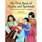 My First Book of Hymns and Spirituals: 26 Favorite Songs in Easy Piano Arrangements