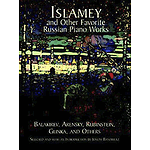 Islamey and Other Favorite Russian Piano Works