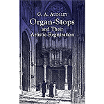 Organ-Stops and Their Artistic Registration