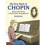 My First Book of Chopin: 23 Favorite Pieces in Easy Piano Arrangements