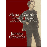 Allegro De Concierto, Capricho EspaÐol and Other Works for Solo Piano