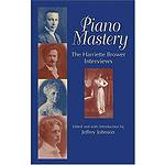 Piano Mastery: the Harriette Brower Interviews