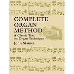 Stainer Complete Organ Method