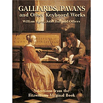 Galliards, Pavans and Other Keyboard Works: Selections From the Fitzwilliam Virginal Book