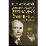 On the Performance of Beethoven's Symphonies: and Other Essays