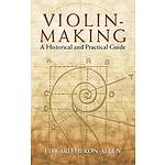 Violin Making: Historical Guide